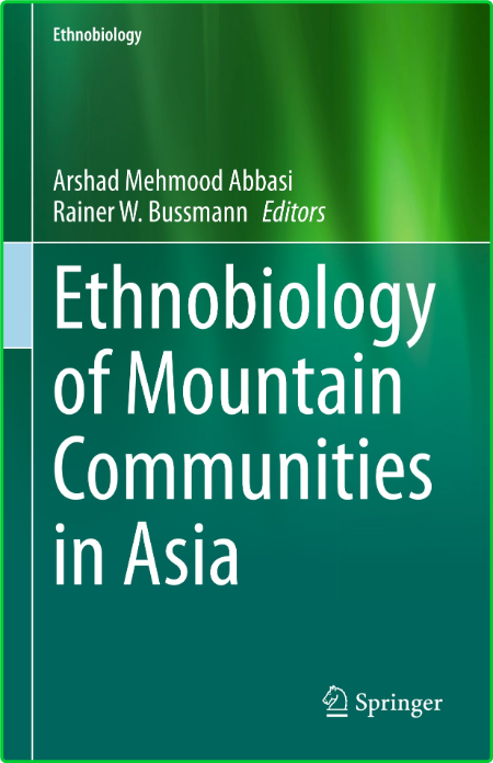 Ethnobiology of Mountain Communities in Asia by Arshad Mehmood Abbasi, Rainer W  B...