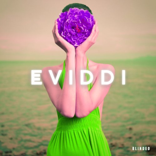 Eviddi - Blinded - 2022