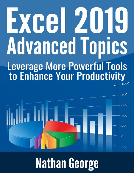 Excel Advanced Topics Leverage More Powerful Tools To Enhance Your Productivity Ex...