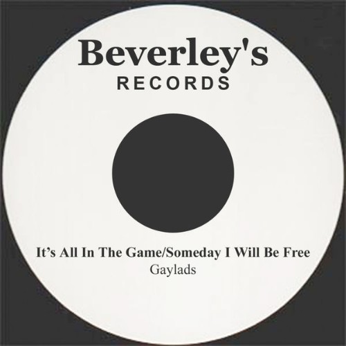 Gaylads - It's All In The GameSomeday I Will Be Free - 2011