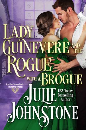Lady Guinevere And The Rogue With A Brogue - Julie Johnstone