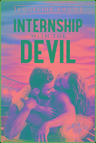 Internship with the Devil (Shut - Jaqueline Snowe
