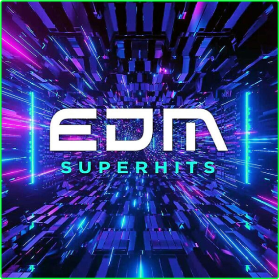 Various Artists - EDM Superhits (2024) Dance (2024) [320 Kbps] Gp5wdH2B_o