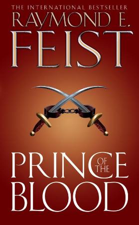 Raymond E Feist   Prince of the Blood (Krondor's Sons, Book 1) (UK Edition)