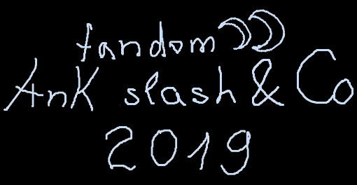 fandom AnK slash & Co 2019