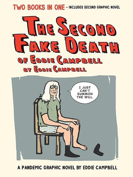 The Second Fake Death of Eddie Campbell (coupled with) The Fate of the Artist (2023)