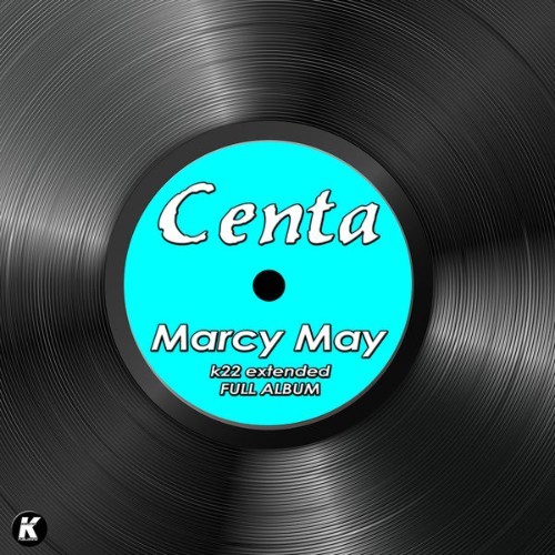 Centa - MARCY MAY k22 extended full album - 2022