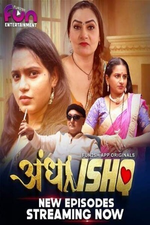 Andha Ishq 2024 Hindi Season 01 Part 02 Fun2sh WEB Series 720p HDRip Download