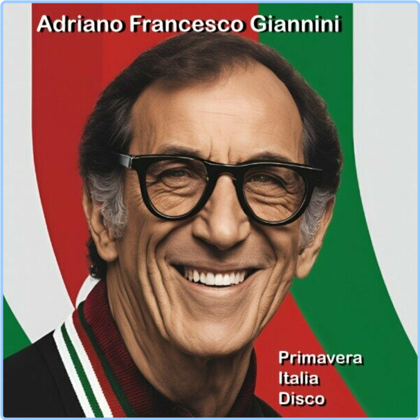 Adriano Francesco Giannini Primavera Italia (2024) [FLAC] 16BITS 44 1KHZ Disco QHMZzRgq_o