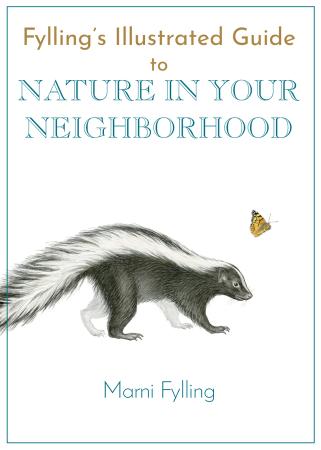 Fylling's Illustrated Guide to Nature in Your Neighborhood