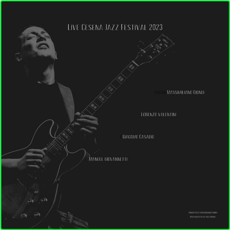 Massimiliano Biondi LIVE CESENA JAZZ FESTIVAL (2024) WEB [FLAC] 16BITS 44 1KHZ Fr9msgt2_o