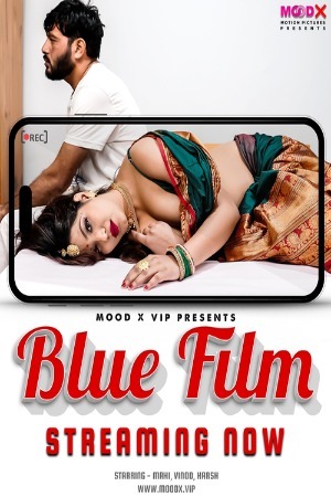 Blue Film 2024 Hindi Season 01 [ Episodes 01 Added] Moodx WEB Series 720p HDRip Download