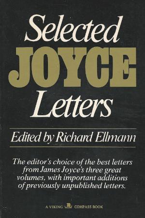 Ellmann, Richard (ed ) - Selected Letters of James Joyce (Viking, 1975)