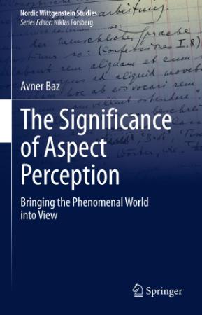 The Significance of Aspect Perception   Bringing the Phenomenal World into View (N...