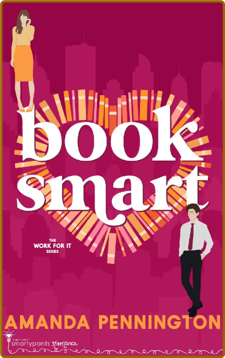 Book Smart: A Friends to Lovers Sweet Romance (Work For It 3)