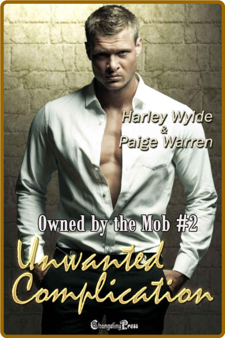 Unwanted Complication (Owned by the Mob 2): A Dixie Reapers Bad Boys Romance - Har... 4Ci1gHiC_o