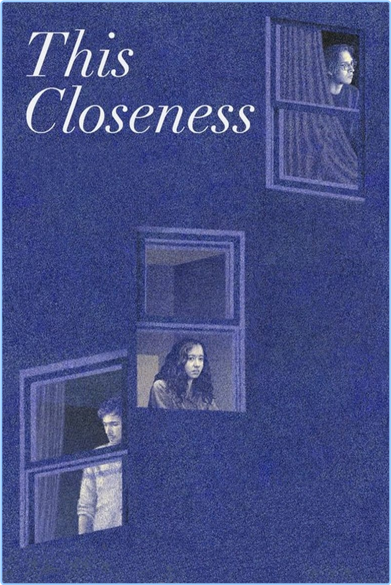 This Closeness (2023) [1080p] WEBrip (x264) [6 CH] L6hVi70g_o