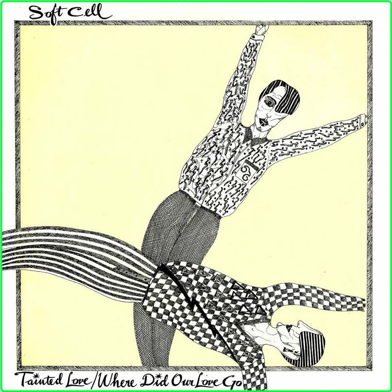 Soft Cell Tainted Love Where Did Our Love Go E P (2024) [320 Kbps] XJBRvhNJ_o