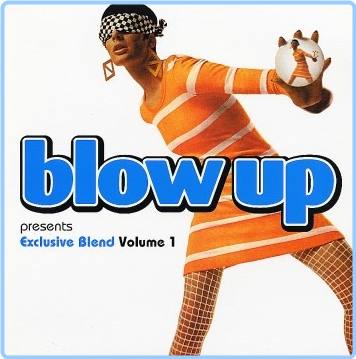 Various Blow Up Presents Exclusive Blend Volume 1 (1996) [FLAC] ALt32SfN_o