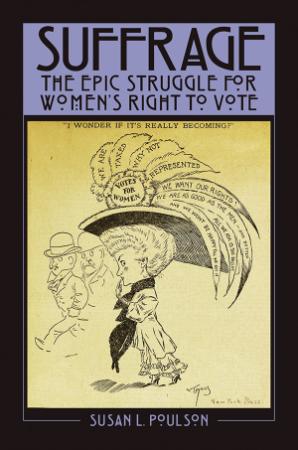 Suffrage The Epic Struggle for Women's Right to Vote