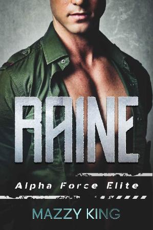 Raine (Alpha Force Elite Book 3   Mazzy King