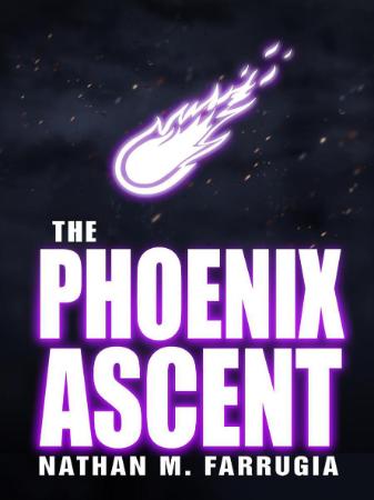 The Phoenix Ascent   Nathan M Farrugia