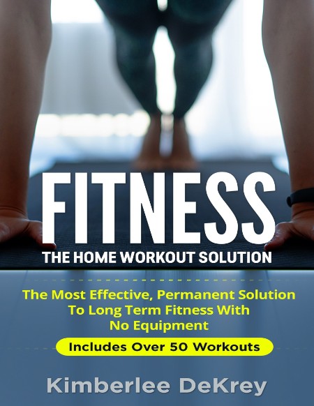 The Home Workout Solution The Most Effective Permanent Solution To Long Term Fitne... EpD2cpVQ_o