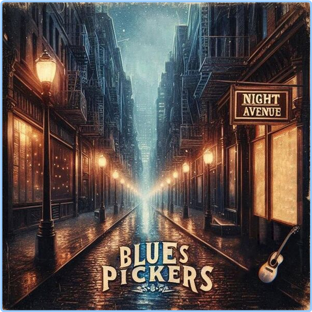 Blues Pickers Night Avenue (2024) WEB [FLAC] 16BITS 44 1KHZ EkQhdRVk_o