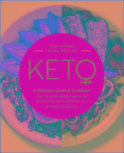 Keto - A Womans Guide - The Groundbreaking Program For Effective Fat-Burning