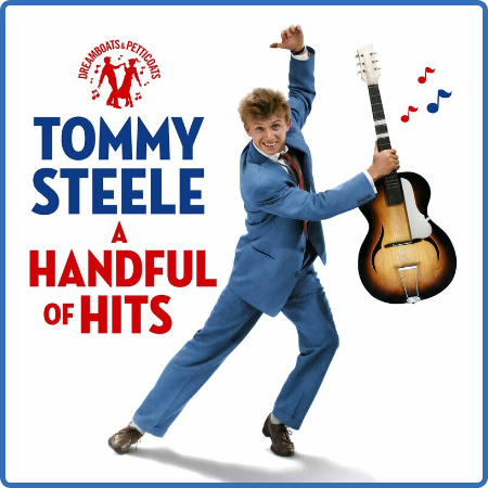 Tommy Steele - Dreamboats & Petticoats Presents - A Handful Of Hits (2022)