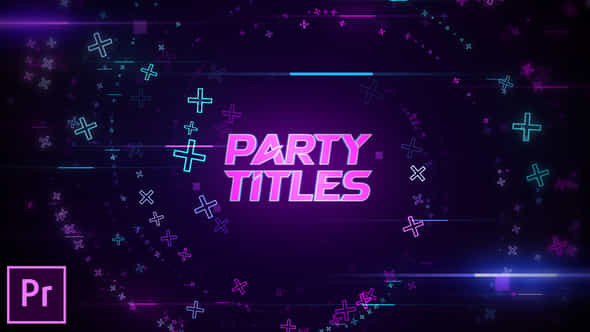 Party Titles Premiere Pro - VideoHive 53657859