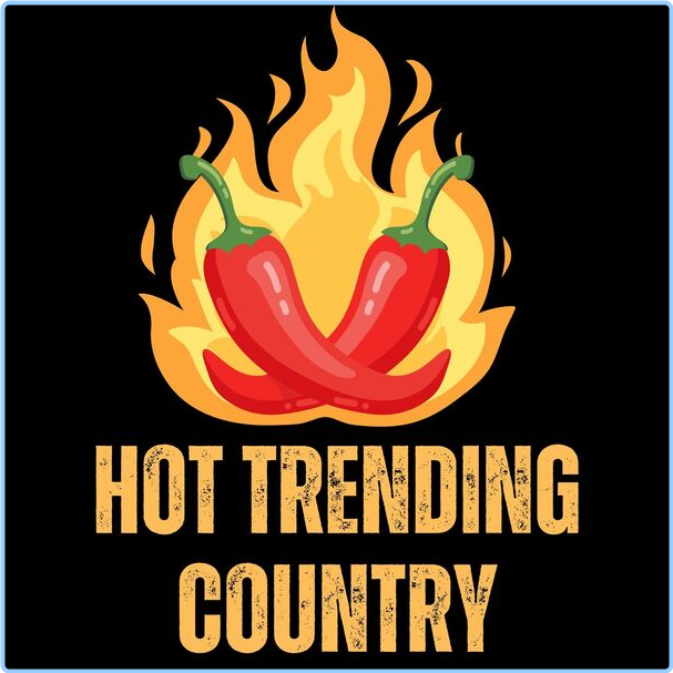 Various Artists - Hot Trending Country (2024) [320 Kbps] 6Mdhgxeg_o