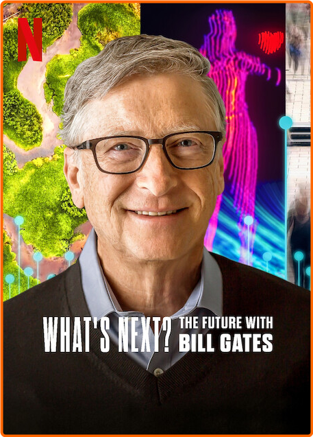 Whats Next The Future With Bill Gates S01 [1080p] (H264) [6 CH] RMNhvttJ_o