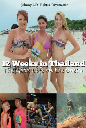 12 Weeks In Thailand - The Good Life On The Cheap