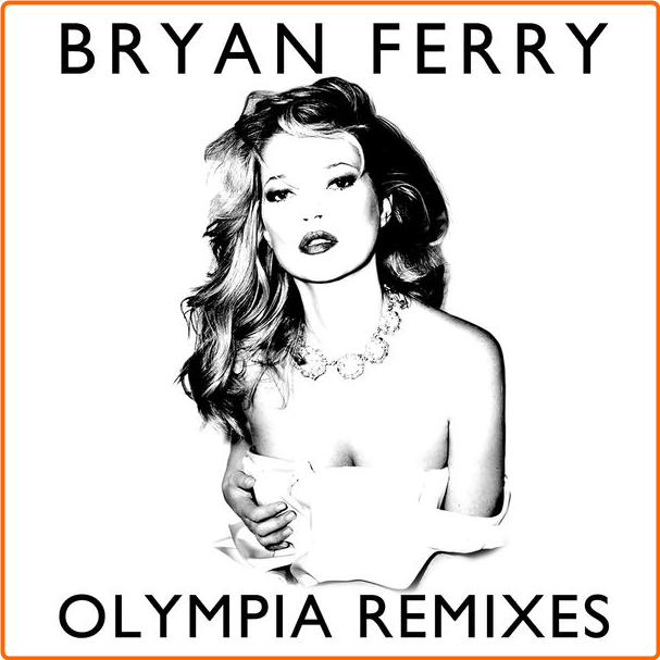 Bryan Ferry Olympia Remixes (2022) Dance Flac 16 44 HC6rw3MB_o