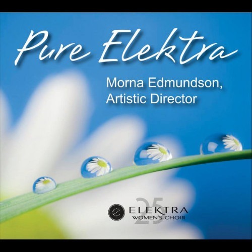 Elektra Women's Choir - Pure Elektra - 2012