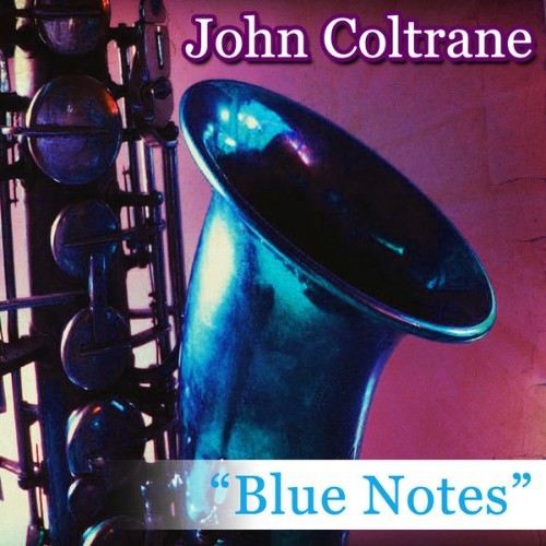 John Coltrane - Blue Notes - 2015