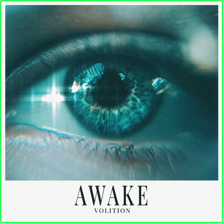 Volition Awake (2024) WEB [FLAC] 16BITS 44 1KHZ T1vMyK8p_o