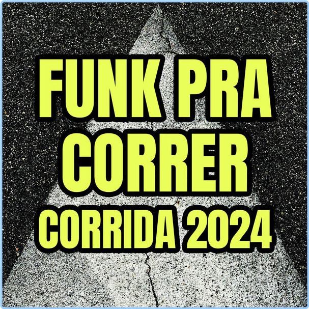 Various Artists - Funk Pra Correr - Corrida (2024) [320 Kbps] BW6iGbsm_o