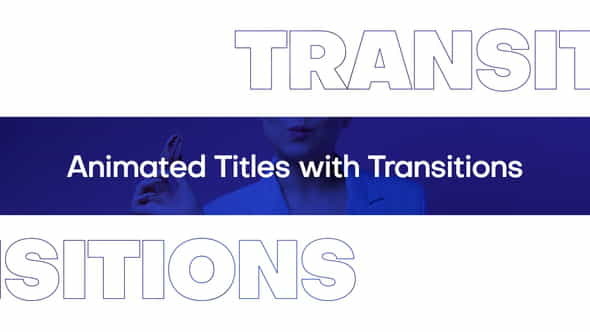 Animated Titles with Transitions | - VideoHive 35939156