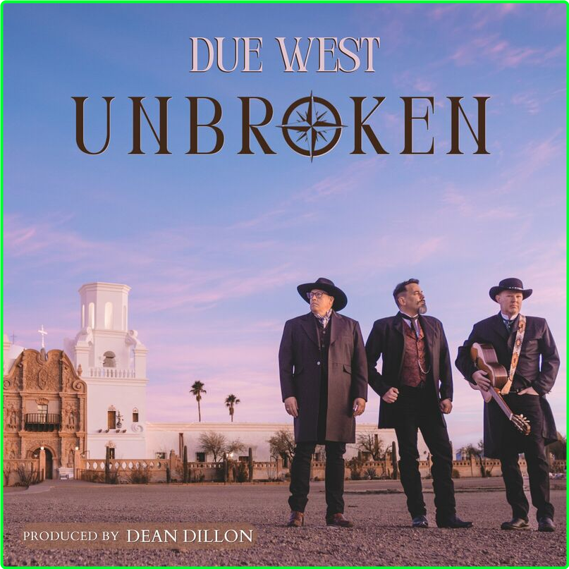 Due West Unbroken (2024) [320 Kbps] Od3t6UtE_o