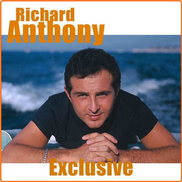 Richard Anthony Exclusive (2024) Remastered (2024) 24bit 44 1khz Flac IYGRzRUo_o