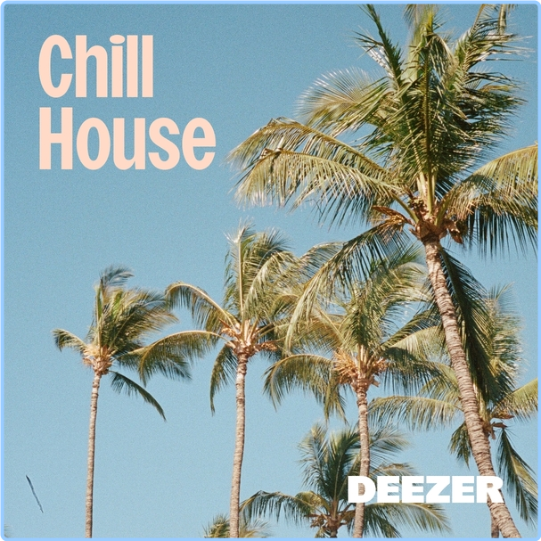 Various Artists - Chill House (2024) WEB [320 Kbps] QiS8rR0c_o