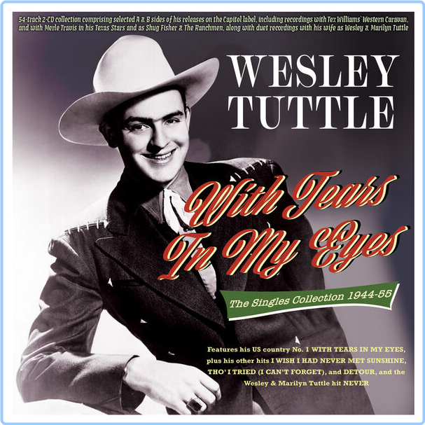 Wesley Tuttle With Tears In My Eyes The Singles Collection (1944) 55 (2024) [FLAC] XZu06DOV_o