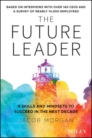 The Future Leader - 9 Skills and Mindsets to Succeed in the Next Decade