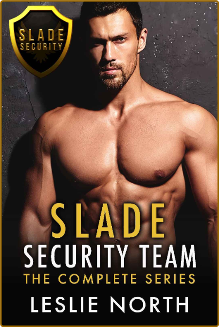 Slade Security Team  The Comple - Leslie North