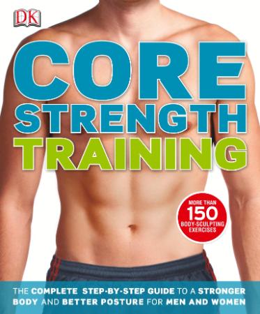 Core Strength Training   Stronger Body and Better Posture for Men and Women