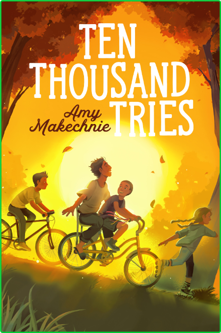 Ten Thousand Tries by Amy Makechnie