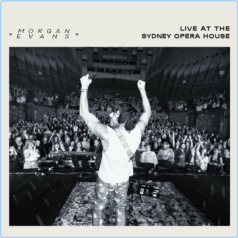 Morgan Evans Live At The Sydney Opera House (2024) [320 Kbps] 9wQtBtrH_o