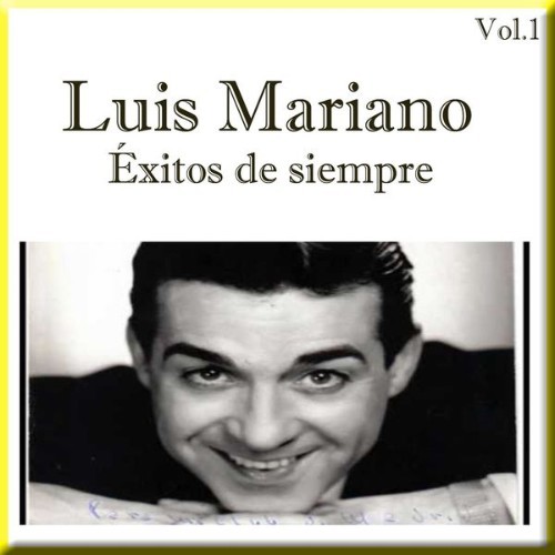 Luis Mariano - Éxitos de Siempre, Vol  1 - 1965